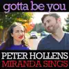 Gotta Be You (feat. Peter Hollens) - Single album lyrics, reviews, download