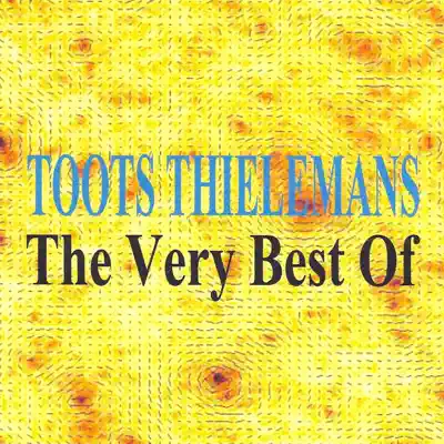 The Very Best of - Toots Thielemans The Very Best of - Toots Thielemans