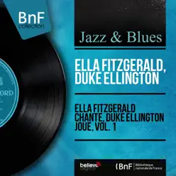 Ella Fitzgerald chante, Duke Ellington joue, vol. 1 (Mono Version) - Duke Ellington