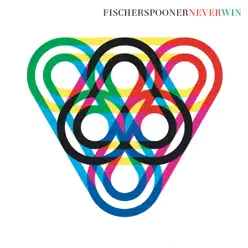 Never Win (TV On the Radio Hoof-Hearted Mix) - Single - Fischerspooner