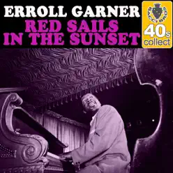 Red Sails in the Sunset (Remastered) - Single - Erroll Garner Red Sails in the Sunset (Remastered) - Single - Erroll Garner