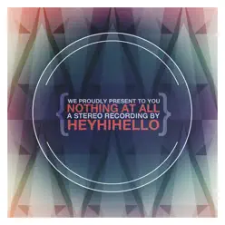 Nothing at All - Single - HeyHiHello