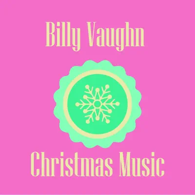 Billy Vaughn Christmas Music - Billy Vaughn Billy Vaughn Christmas Music - Billy Vaughn