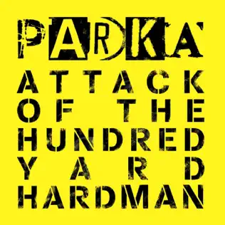 baixar álbum Parka - Attack Of The Hundred Yard Hardman