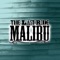 Malibu - The Last Ride lyrics