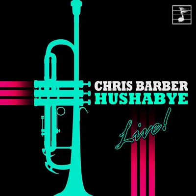 Hushabye (Live) - Chris Barber