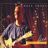 Dave Potts - Hard to Say (Live)