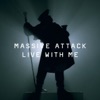 Massive Attack - Live With Me (Stripped Back)