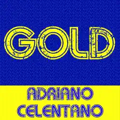 Gold - Adriano Celentano - Adriano Celentano