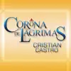 Corona de Lágrimas - Single album lyrics, reviews, download
