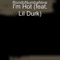 I'm Hot (feat. Lil Durk) - Rondonumbanine lyrics