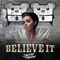 Believe It (Radio Edit) - Single