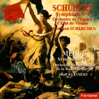 Frantz Schubert: Symphonie No. 6 - Etienne Nicolas Mehul: Symphonie No. 1 by Orchestre de l'Opéra d'État de Vienne, Hermann Scherchen, Orchestre Symphonique de la Radio de Berlin & Rolf Kleinert album reviews, ratings, credits