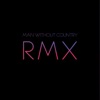 RMX (Mixed By Man Without Country) artwork