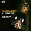 Rachmaninov: All-Night Vigil