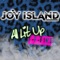 All Lit up (F-F-Fire) - Joy Island lyrics