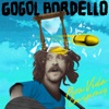 Gogol Bordello - We Rise Again