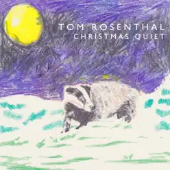 Christmas Quiet - Single - Tom Rosenthal Christmas Quiet - Single - Tom Rosenthal