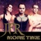 More Time - JFR lyrics