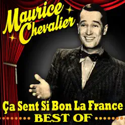 Ça sent si bon la France - Best Of - Maurice Chevalier