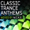 Classic Trance Anthems (Mixed By M.I.K.E.)