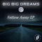 Neon Mistakes (Dub) - Big Big Dreams lyrics