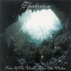 Tales of the Woods... Thus Was Written - Thalarion