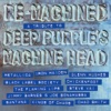Re-Machined: A Tribute to Deep Purple's Machine Head, 2012
