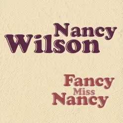 Fancy Miss Nancy - Nancy Wilson