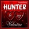 Hunter Personalized Valentine Song - Female Voice - Personalisongs lyrics