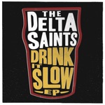 The Delta Saints - Cigarette