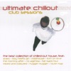 Ultimate Chillout: Club Sessions