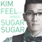 Sugar Sugar (feat. Mainoseu) - Kim Feel lyrics