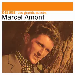 Deluxe: Les grands succès - Marcel Amont - Marcel Amont