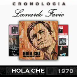 Leonardo Favio Cronología - Hola Che (1970) - Leonardo Favio