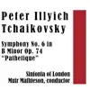 Stream & download Tchaikovsky: Symphony No. 6 in B Minor Op. 74 "Pathétique"