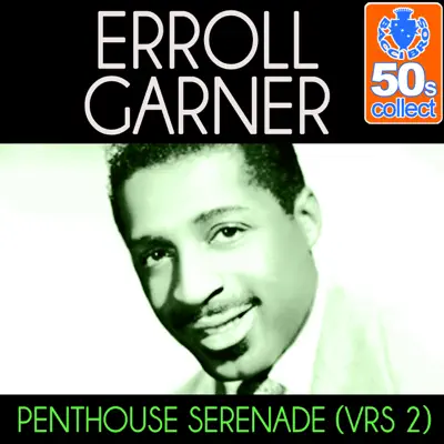 Penthouse Serenade (Version 2) [Remastered] - Single - Erroll Garner