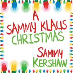 A Sammy Klaus Christmas Karaoke Tracks - Sammy Kershaw