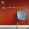 Smalltown Collective - Chilly Answer