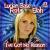 I've Got No Reason (feat. Eilah) - EP, 2012