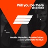 Will You Be There (Remixes) [Andres Honrubia & Jonatan Lopez Present Celebrate the Nun] - Single