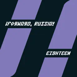 Eighteen - EP - Forward, Russia!