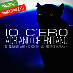 Io c'ero (Rimasterizzati) - Adriano Celentano