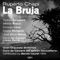 Ruperto Chapí: La Bruja - Act I - Teresa Berganza, Alfredo Kraus, Dolores Cava, Carlos Munguía, Jose Maria Maiza, Maria del Carmen Lop lyrics