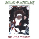 I Farted On Santa's Lap (Now Christmas Is Gonna Stink for Me)