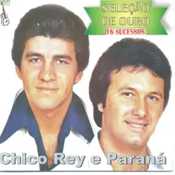 Seleção de Ouro - Chico Rey e Paraná