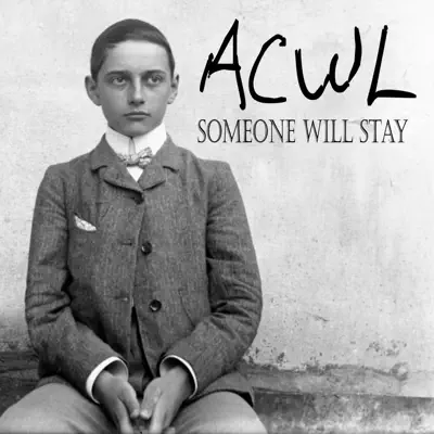 Someone Will Stay - Single - ACWL