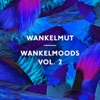 Wankelmoods, Vol. 2