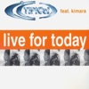 Live for Today (Remixes) [feat. Kimara] - EP