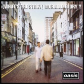 (What's the Story) Morning Glory? [Deluxe Edition] [Remastered] artwork